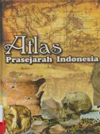 Image of Atlas Prasejarah Indonesia