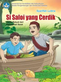 Image of ebook Si Saloi yang Cerdik: Cerita Rakyat dari Kalimantan Barat