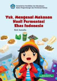 Image of ebook Yuk, Mengenal Makanan Hasil Fermentasi Khas Indonesia