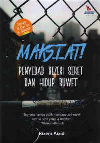 Image of Maksiat! Penyebab Rezeki Seret dan Hidup Ruwet