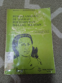 Image of Pengalamanku Di Daerah Pertempuran Malang Selatan