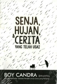 Image of Senja, Hujan dan cerita yang telah usai