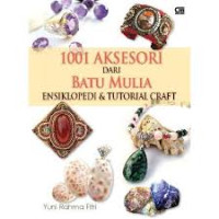 Image of 1001 Aksesori dari Batu Mulia Ensiklopedi &Tutorial Craft