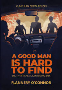 Image of A good man is hard to find