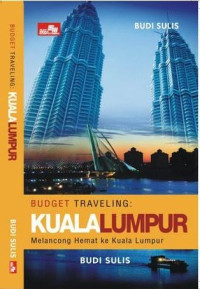 Image of Budget Traveling: Kuala Lumpur Melancong hemat ke kuala lumpur