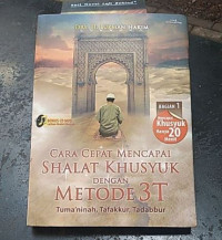 Image of Cara Cepat Mecapai Shalat Khusyuk Dengan Metode 3T
