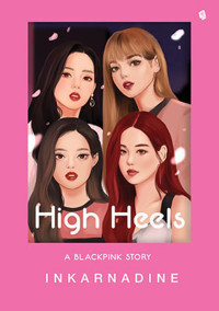 High Heels A Blackpink Story