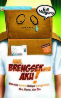 Image of Huh, Brengseknya Aku!