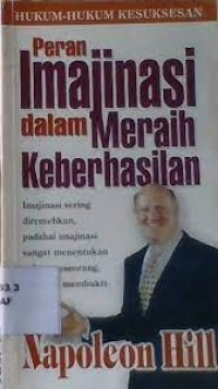 Image of Hukum-hukum Kesuksesan: Imajinasi dalam Meraih Keberhasilan