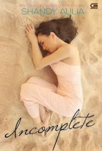 Image of Incomplete : My Life, My World, My Story