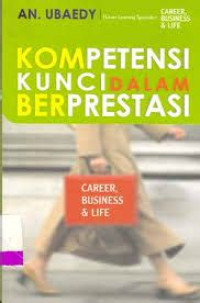 Kompetensi Kunci Dalam Berprestasi: career, business & Life