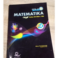 Matematika Wajib: Buku Pelajaran Kelas XII