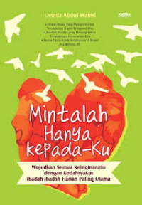 mintalah hanya kepada-ku