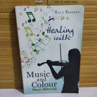 Healing with Music and Colour : terapi Alternatif