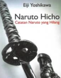 Naruto Hicho: Catatan Naruto yang Hilang