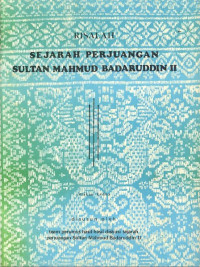 Sejarah Perjuangan Sultan Mahmud Badaruddin