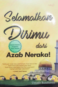 Selamatkan Dirimu dari Azab Neraka