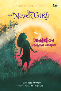 The Never Girls: A Dandelion Wish